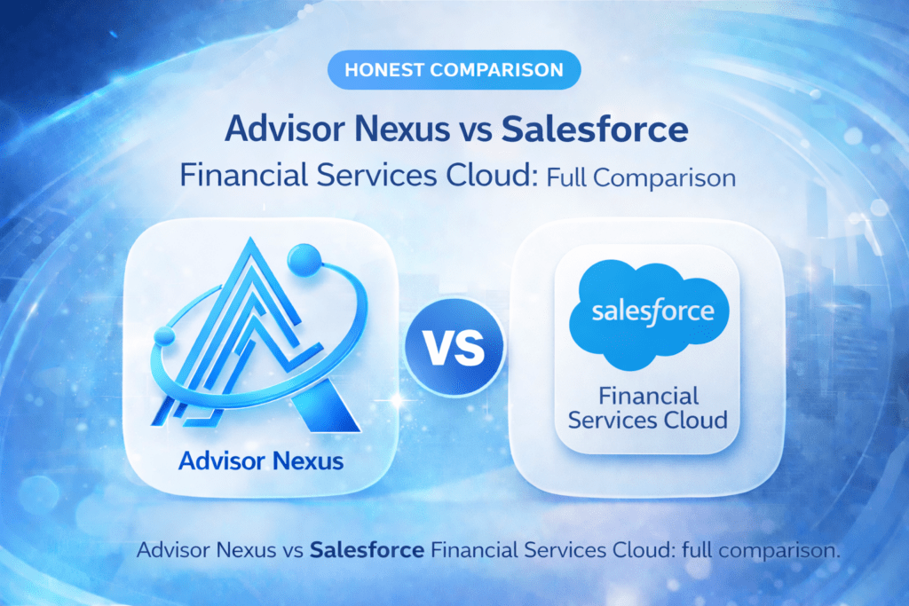 Advisor Nexus vs Salesforce Financial Services Cloud comparison graphic for financial advisors, featuring Advisor Nexus on the left and Salesforce Financial Services Cloud on the right.