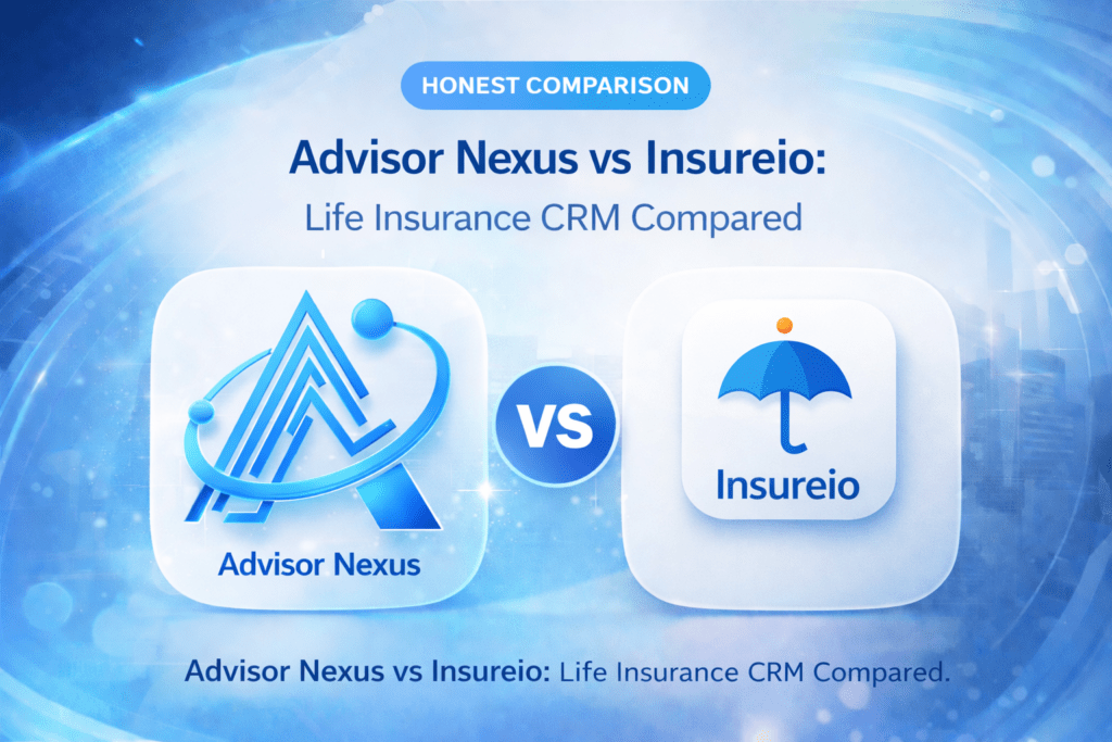Advisor Nexus vs Insureio comparison graphic for life insurance CRM software, featuring Advisor Nexus on the left and Insureio on the right.