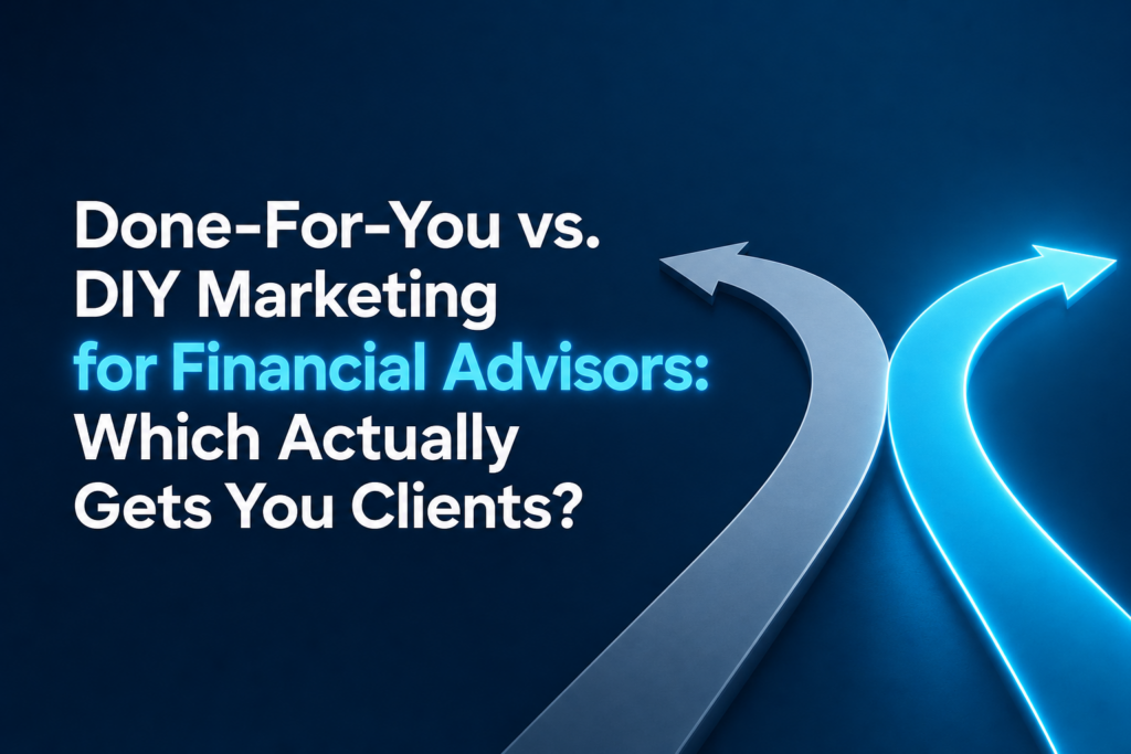 Done-For-You vs. DIY Marketing for Financial Advisors 4 Simplistic digital marketing image highlighting the choice between done-for-you and DIY marketing for financial advisors, featuring the blog title and diverging paths motif.