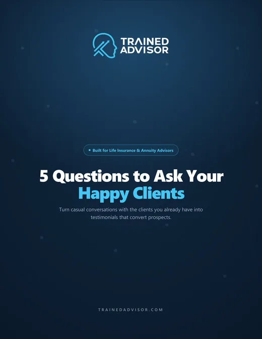 Cover of 5 Questions to Ask Your Happy Clients, a free Trained Advisor guide to collecting testimonials that convert.