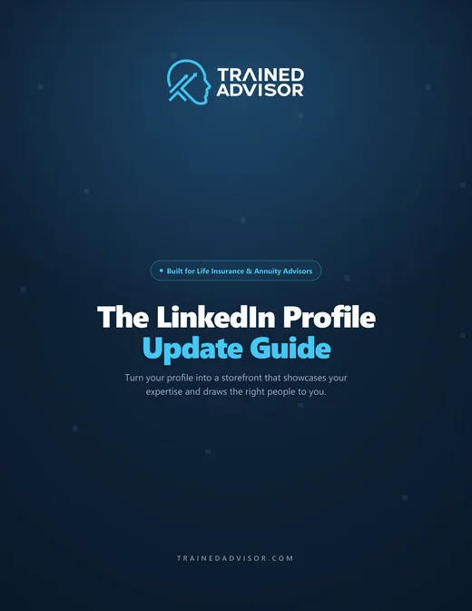 Cover of The LinkedIn Profile Update Guide, a free Trained Advisor guide to rewriting every section of an advisor's LinkedIn profile.